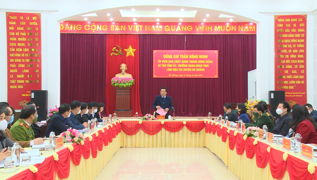 Bí thư Tỉnh ủy Trần Hồng Minh phát biểu tại buổi làm việc với huyện Hà Quảng.
