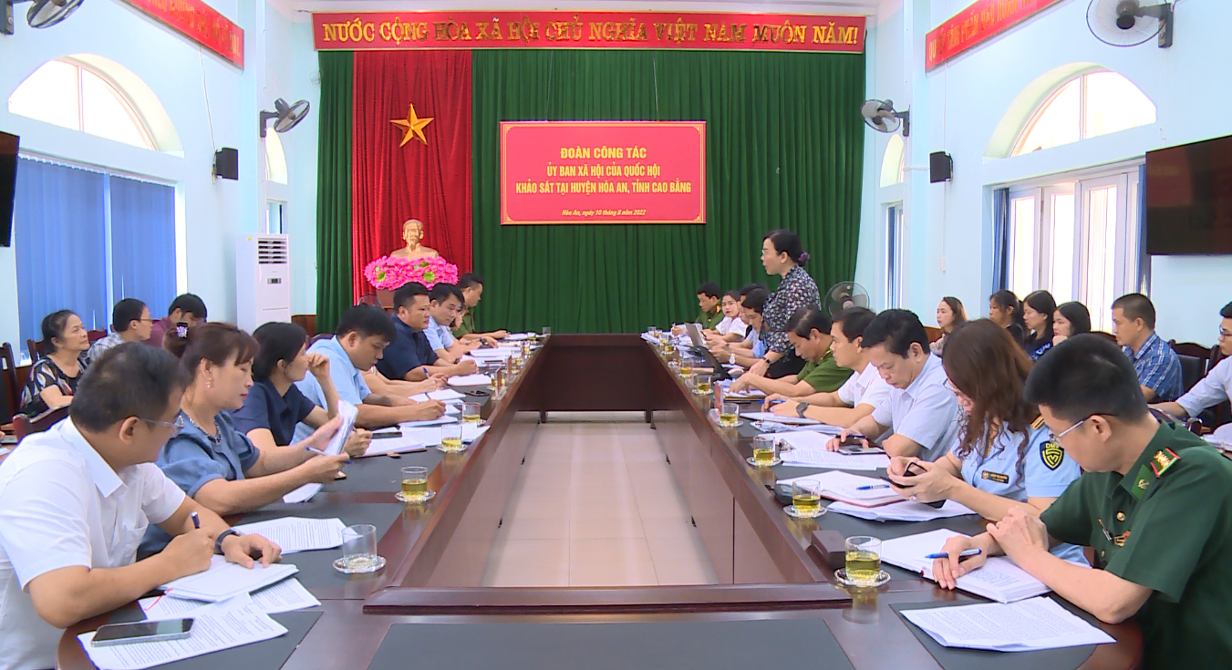 Đoàn công tác của Ủy ban Xã hội của Quốc hội khảo sát tại huyện Hòa An về tình hình thực hiện chính sách, pháp luật về phòng, chống ma túy và tệ nạn xã hội khác.